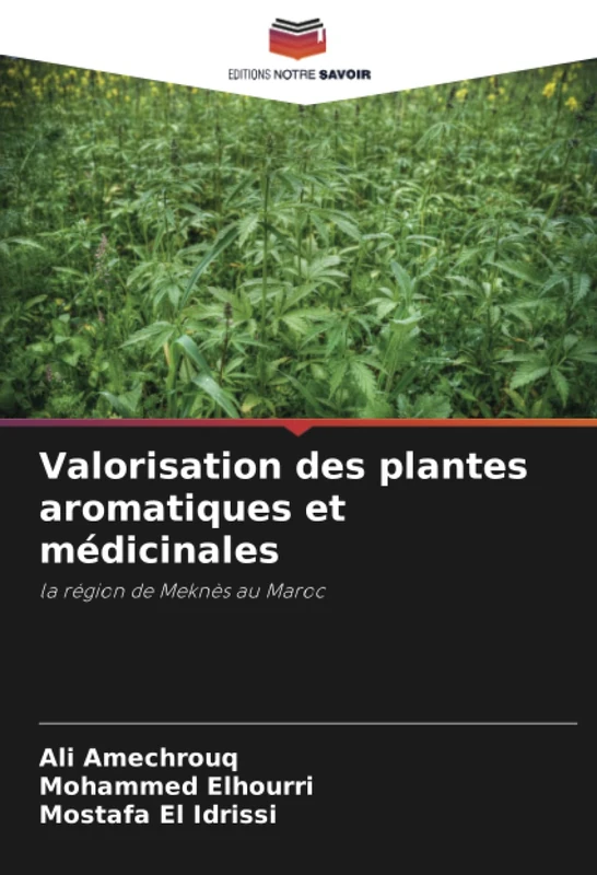 Valorisation des plantes aromatiques et médicinales: la région de Meknès au Maroc