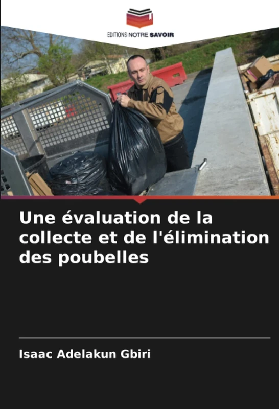 Une évaluation de la collecte et de l'élimination des poubelles