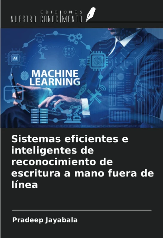 Sistemas eficientes e inteligentes de reconocimiento de escritura a mano fuera de línea