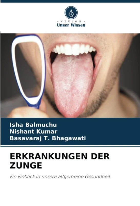 ERKRANKUNGEN DER ZUNGE: Ein Einblick in unsere allgemeine Gesundheit.