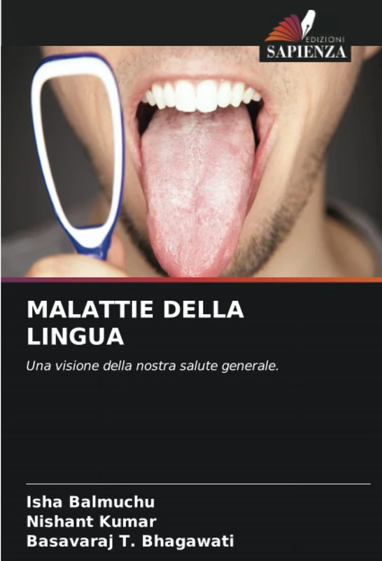 MALATTIE DELLA LINGUA: Una visione della nostra salute generale.