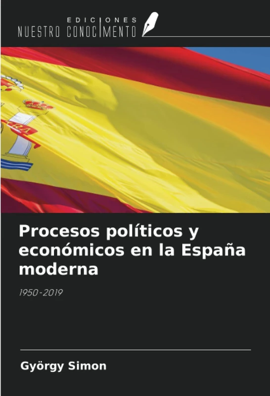 Procesos políticos y económicos en la España moderna: 1950-2019