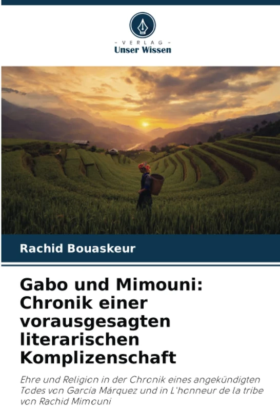 Gabo und Mimouni: Chronik einer vorausgesagten literarischen Komplizenschaft: Ehre und Religion in der Chronik eines angekündigten Todes von García ... in L'honneur de la tribe von Rachid Mimouni
