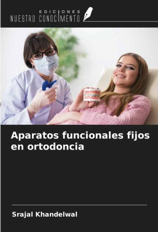 Aparatos funcionales fijos en ortodoncia