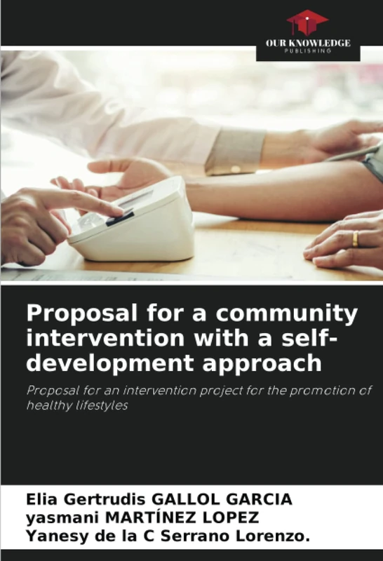 Proposal for a community intervention with a self-development approach: Proposal for an intervention project for the promotion of healthy lifestyles