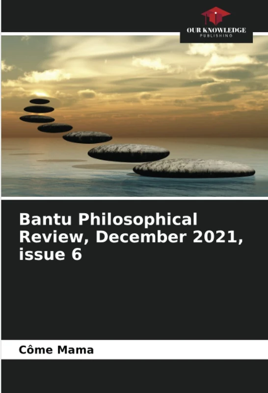 Bantu Philosophical Review, December 2021, issue 6