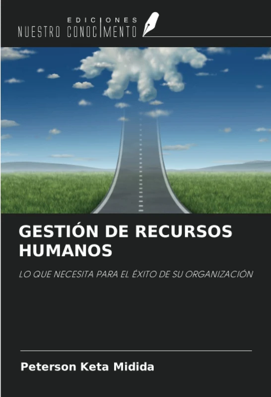 GESTIÓN DE RECURSOS HUMANOS: LO QUE NECESITA PARA EL ÉXITO DE SU ORGANIZACIÓN