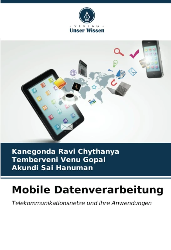 Mobile Datenverarbeitung: Telekommunikationsnetze und ihre Anwendungen