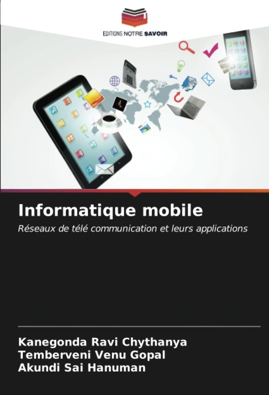 Informatique mobile: Réseaux de télé communication et leurs applications
