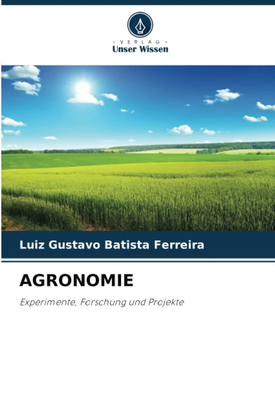 AGRONOMIE: Experimente, Forschung und Projekte
