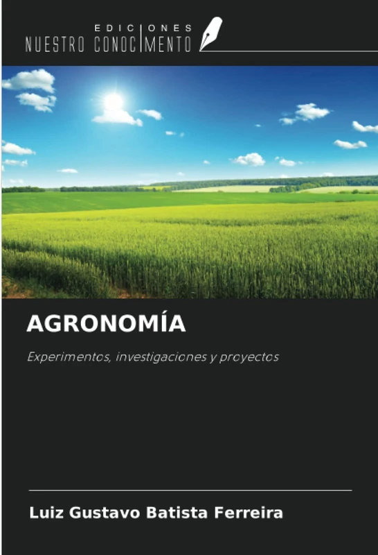 AGRONOMÍA: Experimentos, investigaciones y proyectos