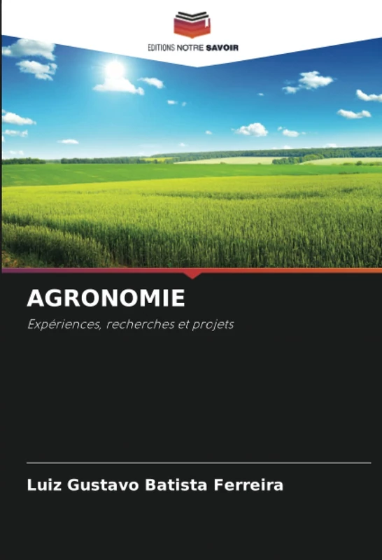 AGRONOMIE: Expériences, recherches et projets