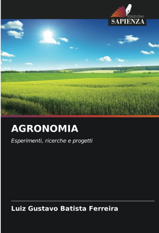 AGRONOMIA: Esperimenti, ricerche e progetti