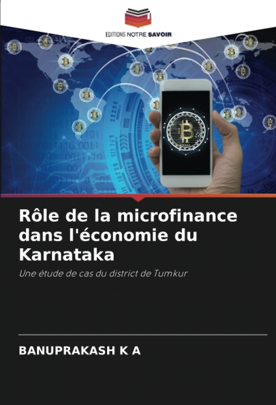 Rôle de la microfinance dans l'économie du Karnataka: Une étude de cas du district de Tumkur