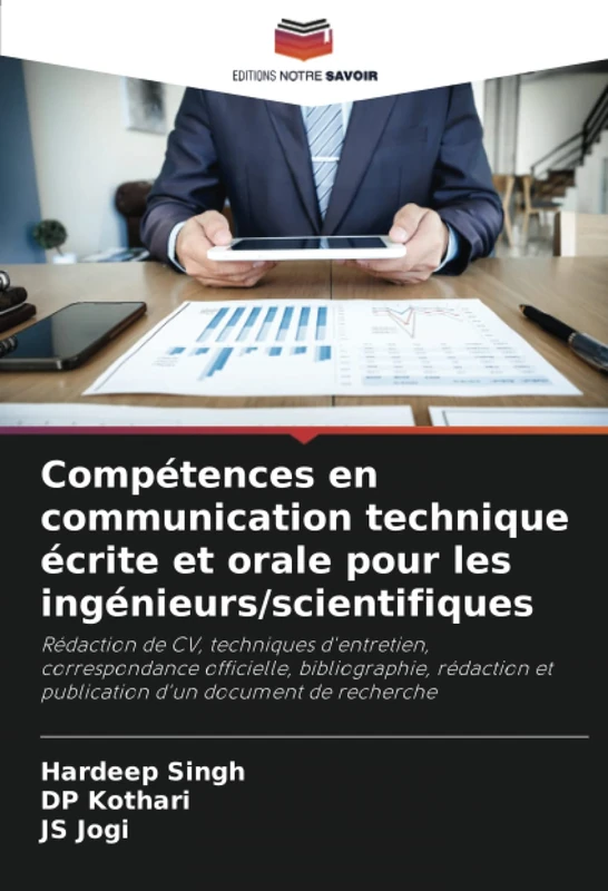 Compétences en communication technique écrite et orale pour les ingénieurs/scientifiques: Rédaction de CV, techniques d'entretien, correspondance ... et publication d'un document de recherche