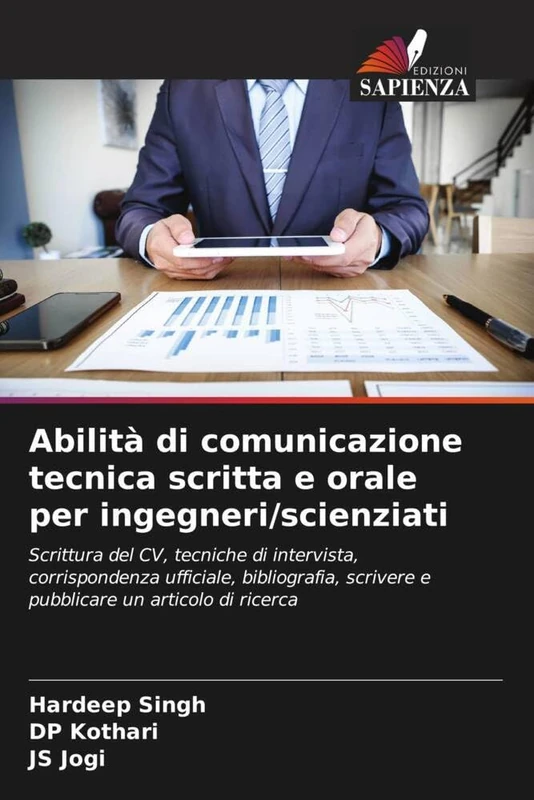Abilità di comunicazione tecnica scritta e orale per ingegneri/scienziati: Scrittura del CV, tecniche di intervista, corrispondenza ufficiale, ... scrivere e pubblicare un articolo di ricerca