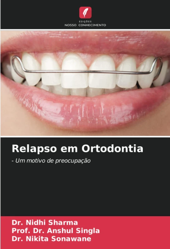Relapso em Ortodontia: - Um motivo de preocupação