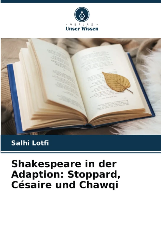 Shakespeare in der Adaption: Stoppard, Césaire und Chawqi