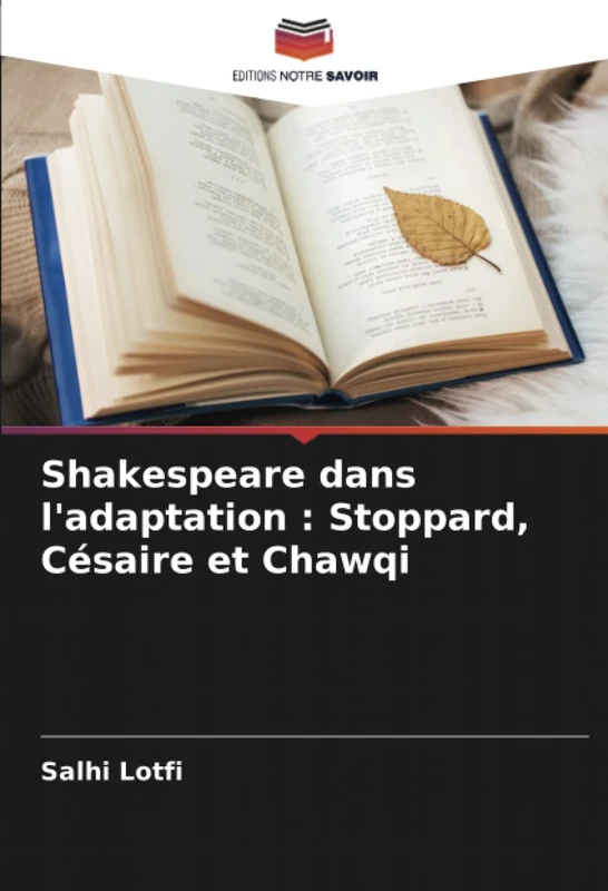 Shakespeare dans l'adaptation : Stoppard, Césaire et Chawqi