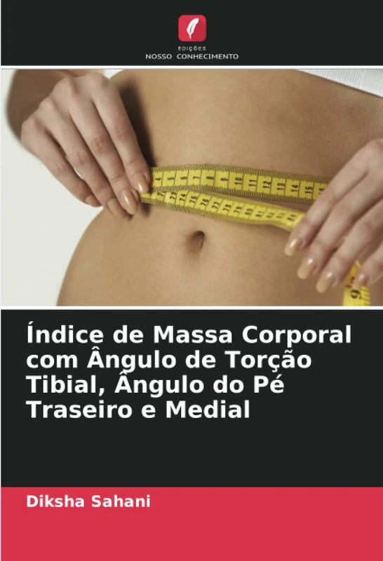 Índice de Massa Corporal com Ângulo de Torção Tibial, Ângulo do Pé Traseiro e Medial - Image 1