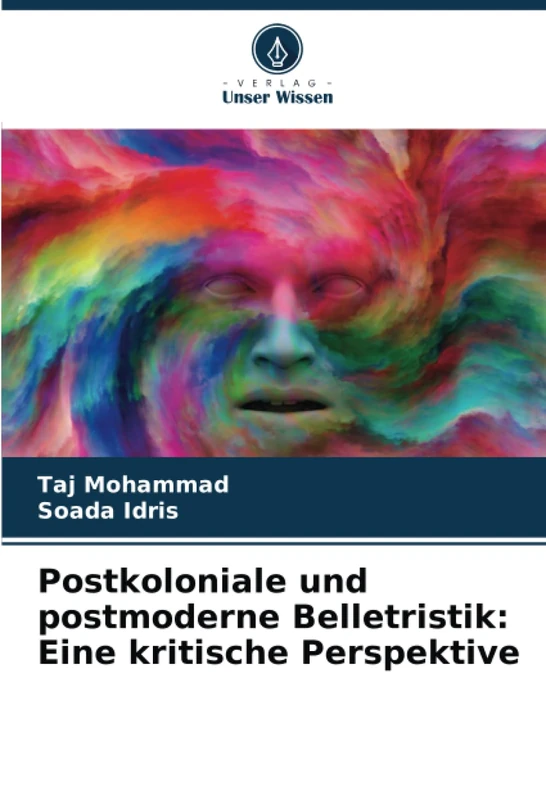 Postkoloniale und postmoderne Belletristik: Eine kritische Perspektive