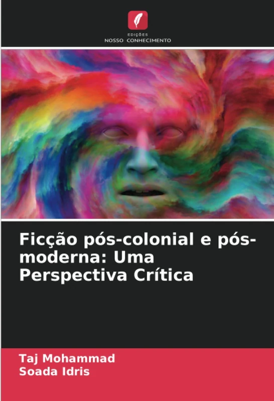 Ficção pós-colonial e pós-moderna: Uma Perspectiva Crítica