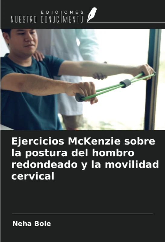 Ejercicios McKenzie sobre la postura del hombro redondeado y la movilidad cervical - Image 1