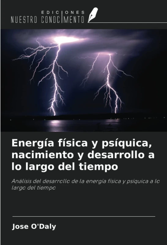 Energía física y psíquica, nacimiento y desarrollo a lo largo del tiempo: Análisis del desarrollo de la energía física y psíquica a lo largo del tiempo - Image 1