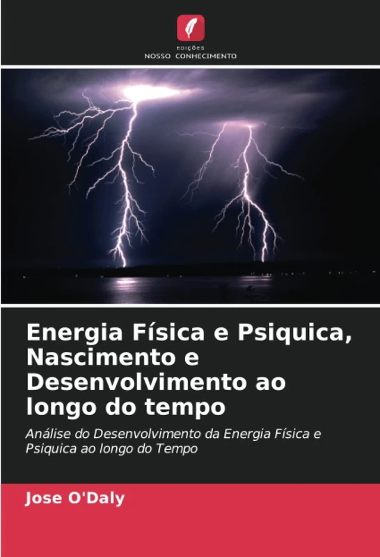 Energia Física e Psiquica, Nascimento e Desenvolvimento ao longo do tempo: Análise do Desenvolvimento da Energia Física e Psiquica ao longo do Tempo - Image 1