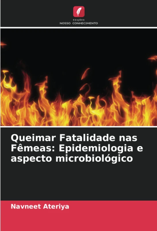 Queimar Fatalidade nas Fêmeas: Epidemiologia e aspecto microbiológico