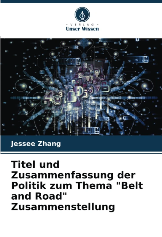 Titel und Zusammenfassung der Politik zum Thema "Belt and Road" Zusammenstellung