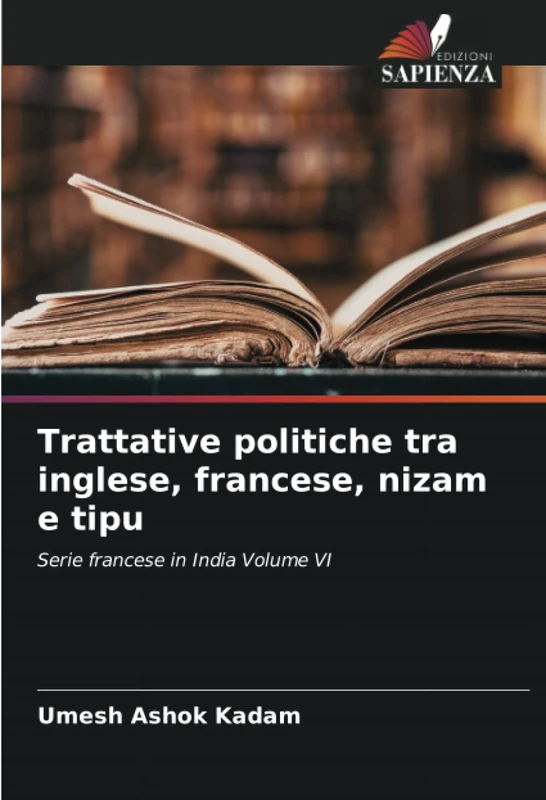 Trattative politiche tra inglese, francese, nizam e tipu: Serie francese in India Volume VI - Image 1