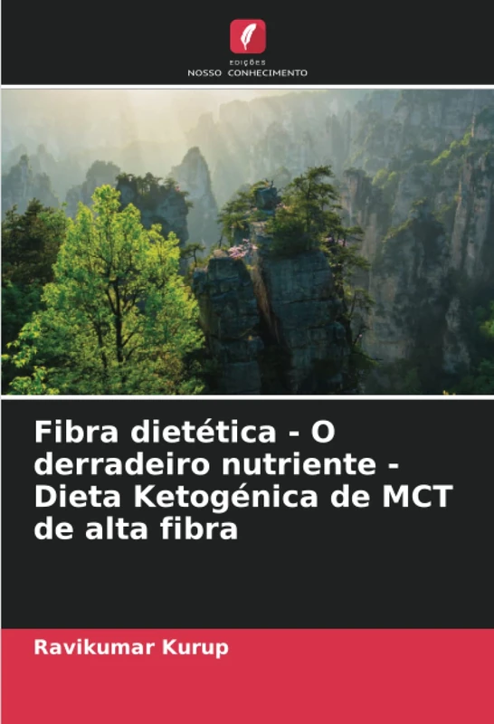 Fibra dietética - O derradeiro nutriente - Dieta Ketogénica de MCT de alta fibra - Image 1