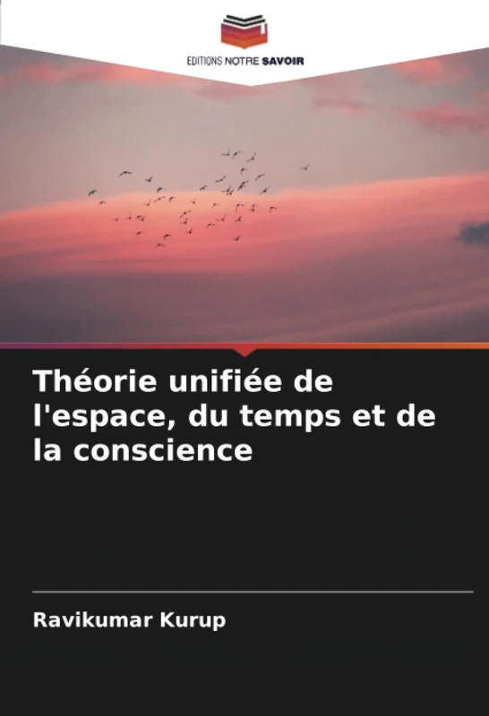 Théorie unifiée de l'espace, du temps et de la conscience - Image 1