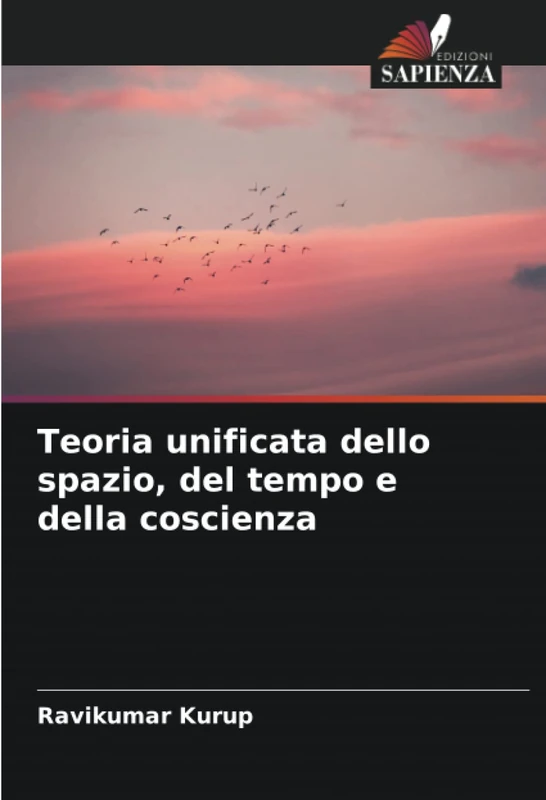 Teoria unificata dello spazio, del tempo e della coscienza