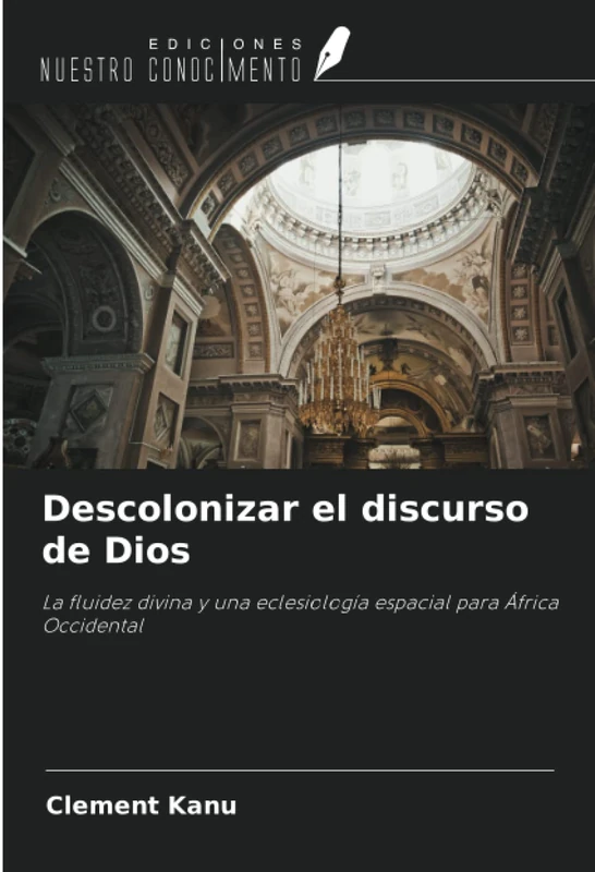 Descolonizar el discurso de Dios: La fluidez divina y una eclesiología espacial para África Occidental