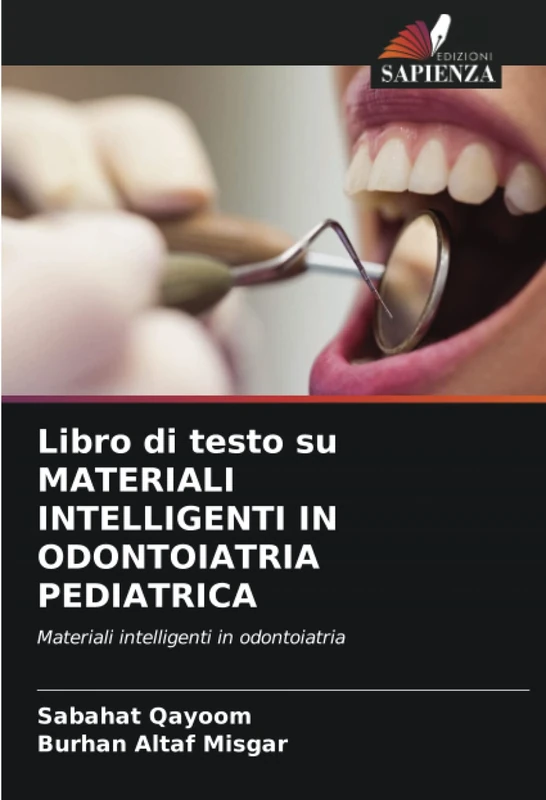 Libro di testo su MATERIALI INTELLIGENTI IN ODONTOIATRIA PEDIATRICA: Materiali intelligenti in odontoiatria - Image 1