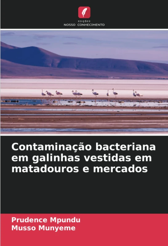 Contaminação bacteriana em galinhas vestidas em matadouros e mercados