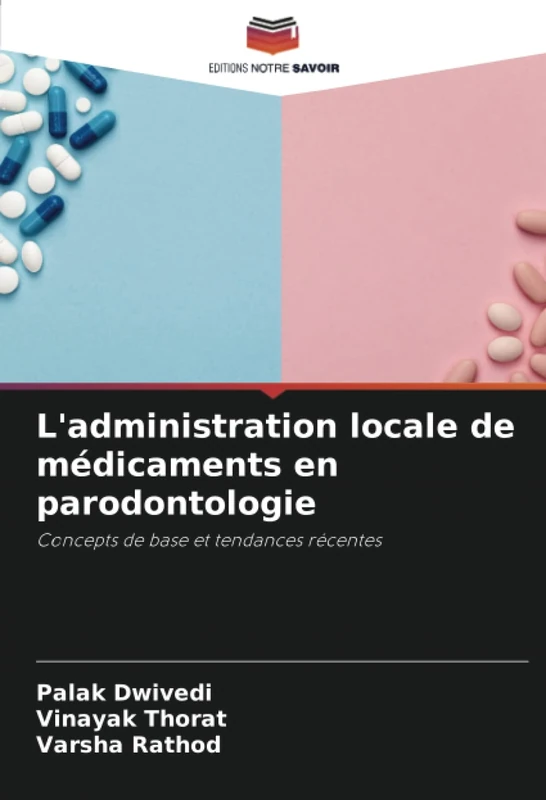 L'administration locale de médicaments en parodontologie: Concepts de base et tendances récentes - Image 1