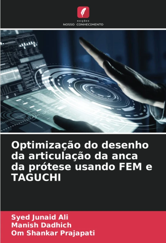 Optimização do desenho da articulação da anca da prótese usando FEM e TAGUCHI