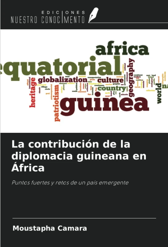 La contribución de la diplomacia guineana en África: Puntos fuertes y retos de un país emergente