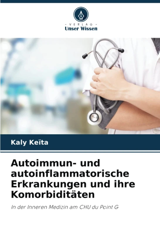 Autoimmun- und autoinflammatorische Erkrankungen und ihre Komorbiditäten: In der Inneren Medizin am CHU du Point G