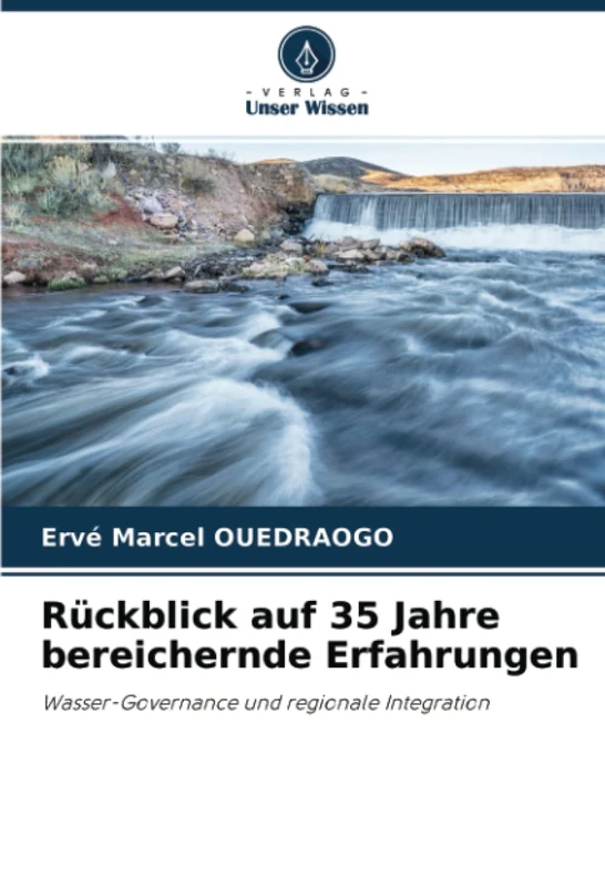 Rückblick auf 35 Jahre bereichernde Erfahrungen: Wasser-Governance und regionale Integration