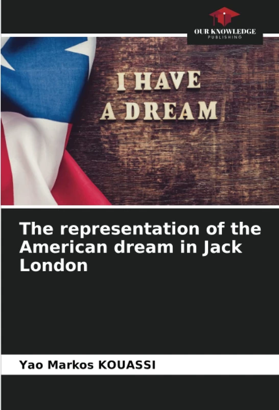 The representation of the American dream in Jack London