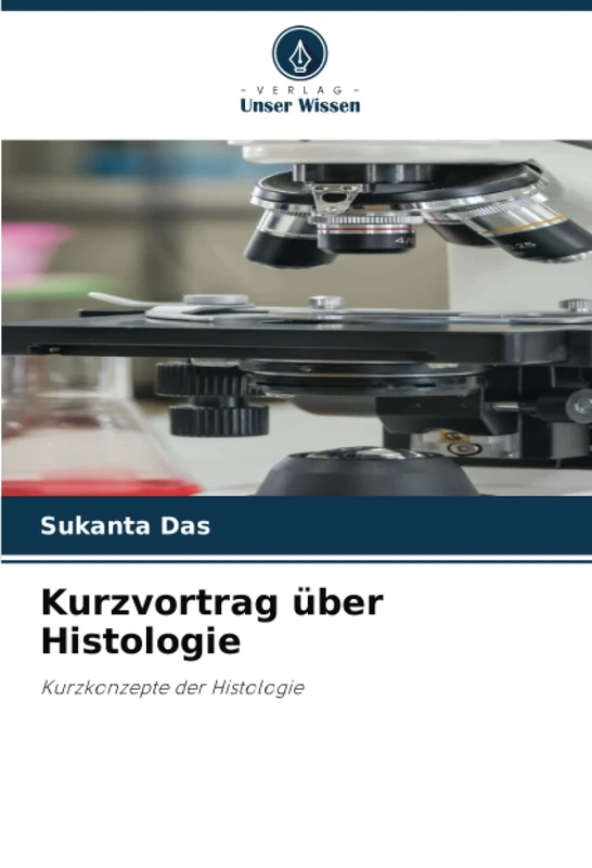 Kurzvortrag über Histologie: Kurzkonzepte der Histologie