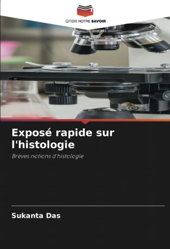 Exposé rapide sur l'histologie: Brèves notions d'histologie