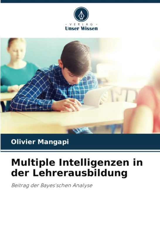 Multiple Intelligenzen in der Lehrerausbildung: Beitrag der Bayes'schen Analyse
