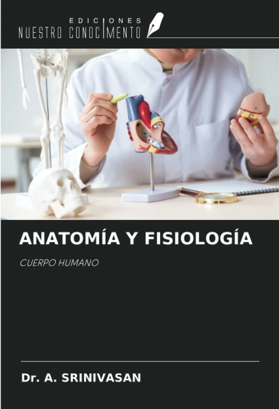 ANATOMÍA Y FISIOLOGÍA: CUERPO HUMANO