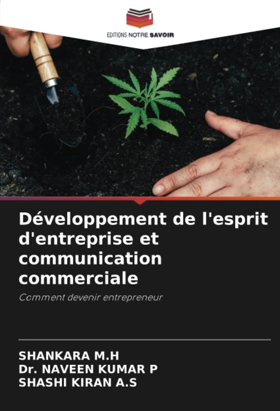 Développement de l'esprit d'entreprise et communication commerciale: Comment devenir entrepreneur
