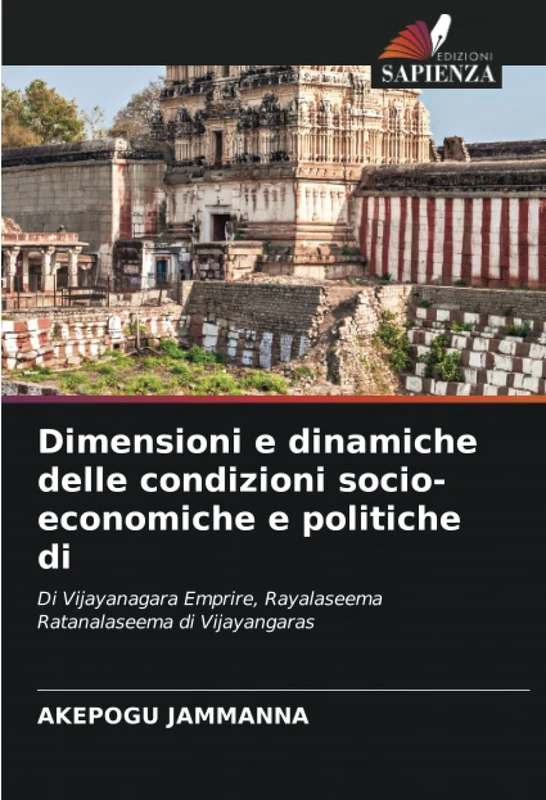 Dimensioni e dinamiche delle condizioni socio-economiche e politiche di: Di Vijayanagara Emprire, Rayalaseema Ratanalaseema di Vijayangaras - Image 1